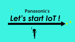 Let's start IoT! by Panasonic